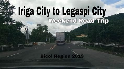 IRIGA ROAD TRIP .